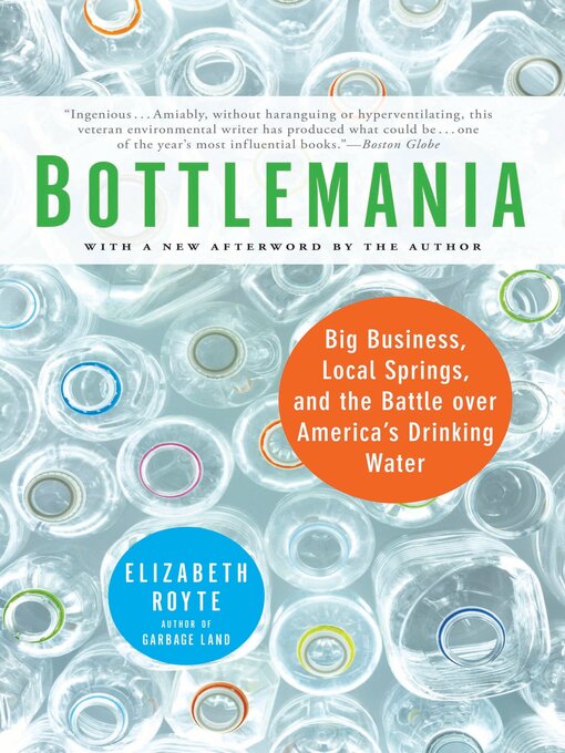 Title details for Bottlemania by Elizabeth Royte - Available